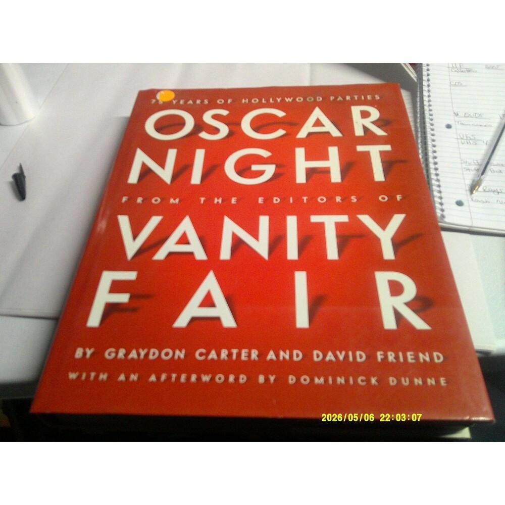 Oscar Night: 75 Years of Hollywood Parties by Graydon Carter & David Friend HC